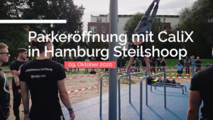 Read more about the article CaliReport #2 – Parkeröffnung in Hamburg (CaliX)